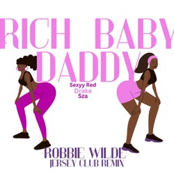 Rich Baby Daddy Jersey Club Remake