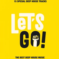 Let's Go (The Best Deep House Music)