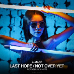 Last Hope / Not Over Yet