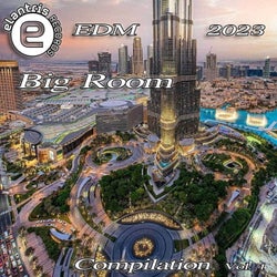 EDM & Big Room Compilation, Vol. 1 2023