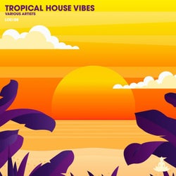 Tropical House Vibes