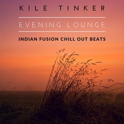 Evening Lounge - Indian Fusion Chill Out Beats