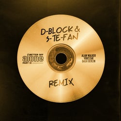 Better Off (Alone, Pt. III) (D-Block & S-te-Fan Remix)