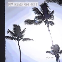 Ibiza Lounge Zone, Vol. 30