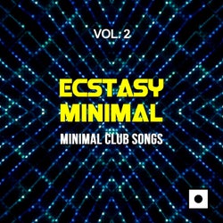 Ecstasy Minimal, Vol. 2 (Minimal Club Songs)