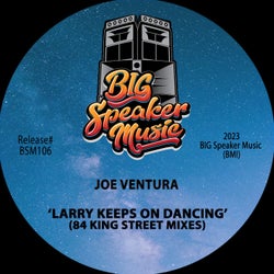 Larry Keeps On Dancing (84 King Street Mixes)