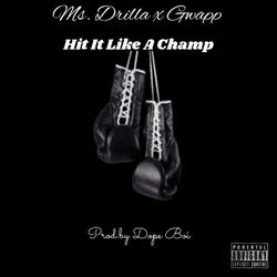 Hit It Like A Champ (feat. Gwapp)