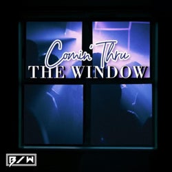 Comin' Thru The Window (Radio Edit)