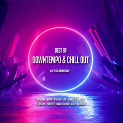 Best Of Downtempo & Chill Out - #10 Years Anniversary