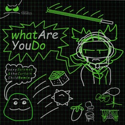 whatAreYouDo (Sexy Salomon & The Curtain Child Remix)