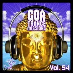 Goa Trance Missions, Vol. 54 – Best of Psytrance,Techno, Hard Dance, Progressive, Tech House, Downtempo, EDM Anthems