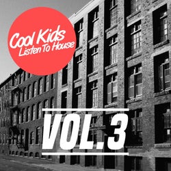 Cool Kids Listen To House, Vol. 3