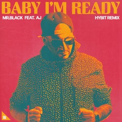 Baby I'm Ready - HYBIT Remix