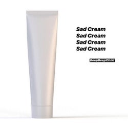 Sad Cream