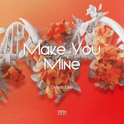 Make You Mine