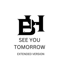 I See You Tomorrow (Extended Version)