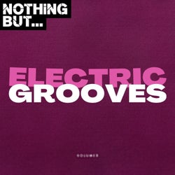 Nothing But... Electric Grooves, Vol. 09