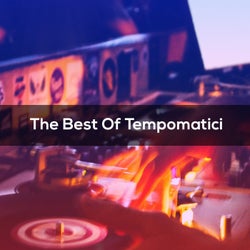 The Best Of TEMPOMATICI