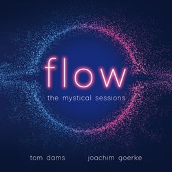 Flow - The Mystical Sessions