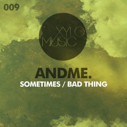 Sometimes / Bad Thing