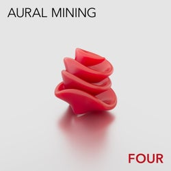 Aural Mining Four