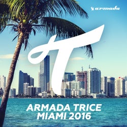 Armada Trice - Miami 2016