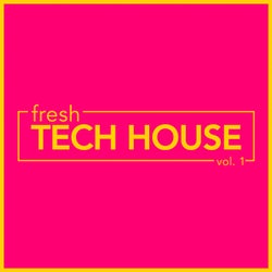 Fresh Tech House, Vol. 1