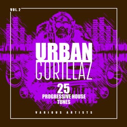 Urban Gorillaz, Vol. 2 (25 Progressive House Tunes)