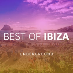Best Of Ibiza 2015: Top Played Underground