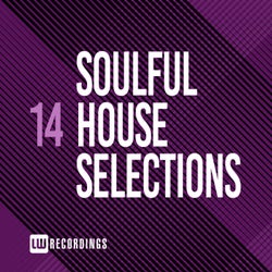 Soulful House Selections, Vol. 14