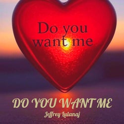 Do You Want Me