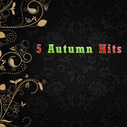 5 Autumn Hits