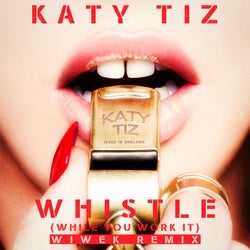 Whistle (While You Work It)