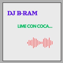 DJ B RAM 'LIME CON COCA...'