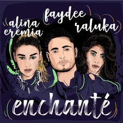Enchante (feat. Alina Eremia, Raluka)