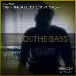 Check The Bass (Tir Bina Ya Qalby)