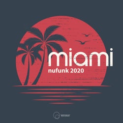 Miami 2020 Nu Funk