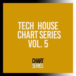 Tech House Chart Series, Vol. 5