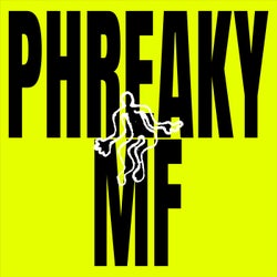 Phreaky MF