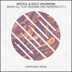 When All That Remains Are Memories, Pt. II - Harmoony Remix