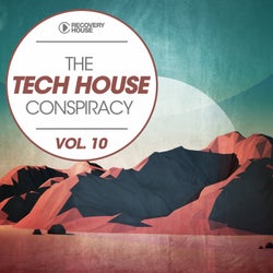 The Tech House Conspiracy Vol. 10
