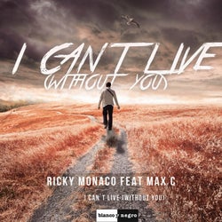 I Can't Live (Without You) [Remixes] (feat. Max C)
