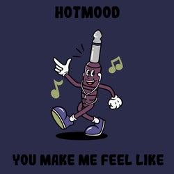 You Make Me Feel Like