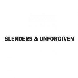 Slenders & Unforgiven