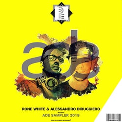 Rone White & Alessandro Diruggiero - ADE SAMPLER 2019