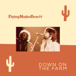 Down On The Farm (Flying Mojito Bros Refrito)