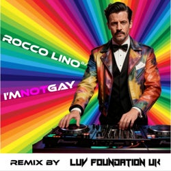 I'm Not Gay (Luv Foundation Uk Remix)