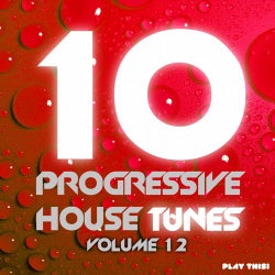 10 Progressive House Tunes, Vol. 12
