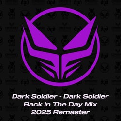 Dark Soldier (Back In The Day Mix - 2025 Remaster)