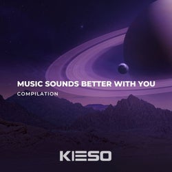 Music Sounds Better With You